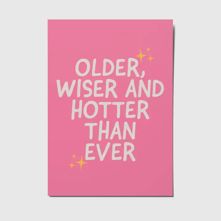 Postikortti Older, Wiser and Hotter Than Ever