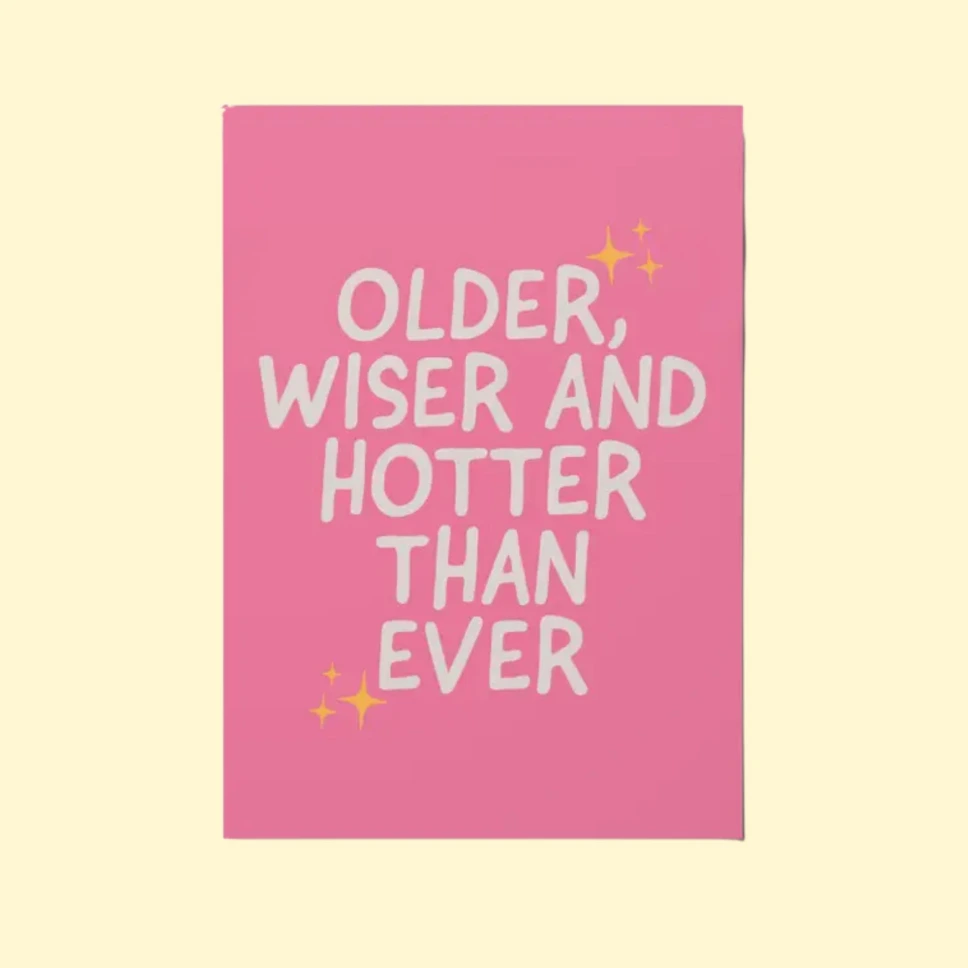 Postikortti Older, Wiser and Hotter Than Ever
