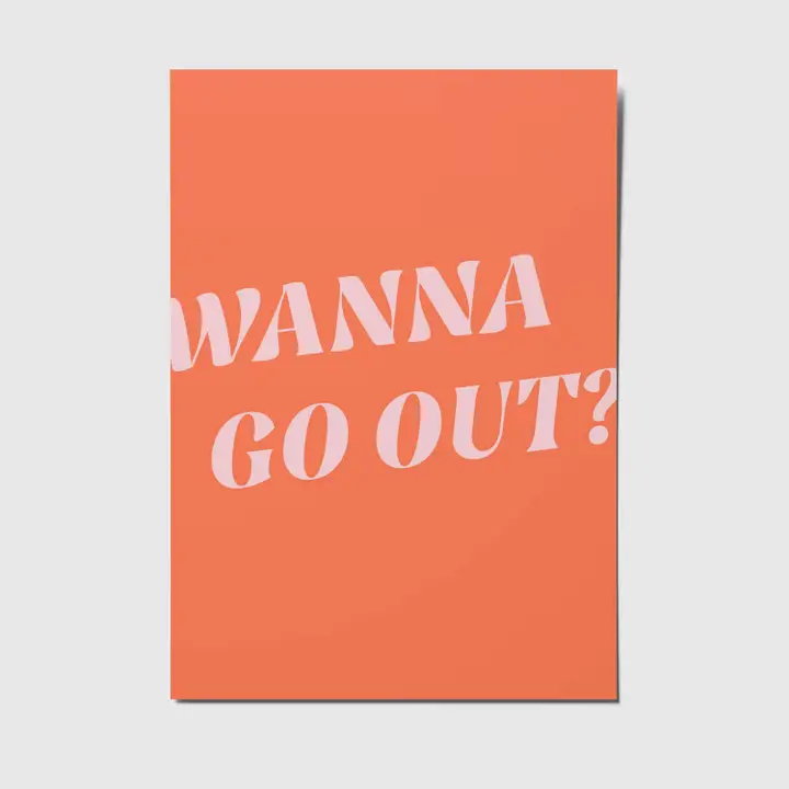 Postikortti Wanna Go Out