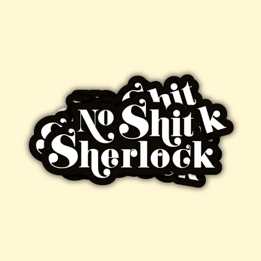Tarra No Shit Sherlock