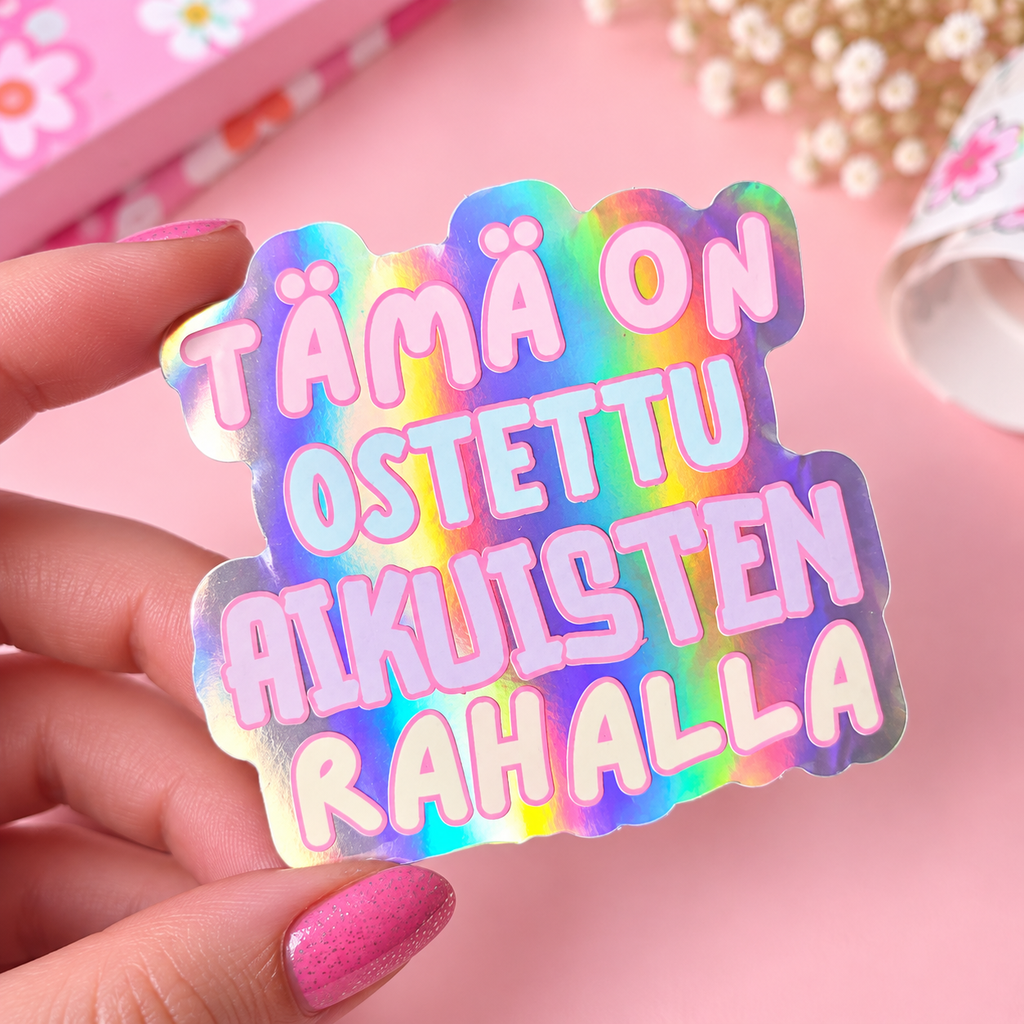 Tarra Aikuisten rahalla Holo